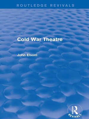 cover image of Cold War Theatre (Routledge Revivals)